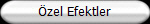 �zel Efektler